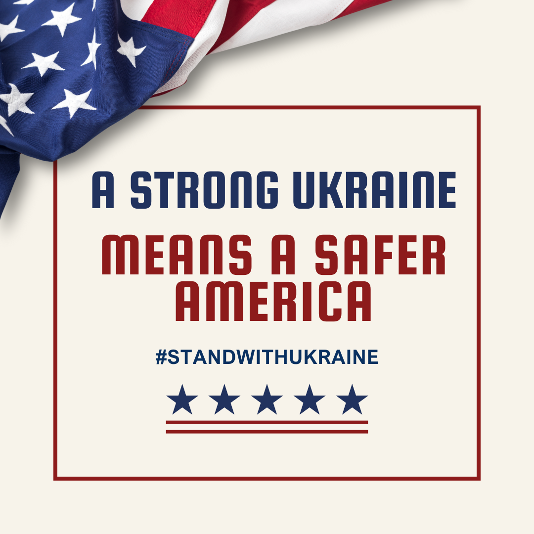 A strong Ukraine means a safer America
