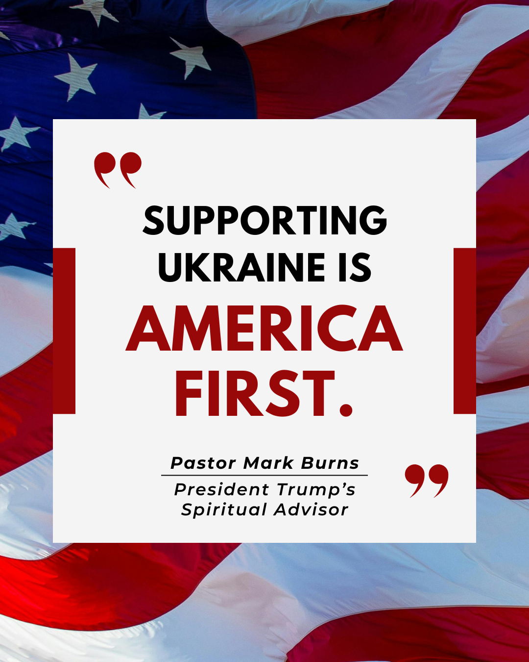 Supporting Ukraine is “America First.” Mark Burns 1